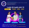KHAI GIẢNG KHÓA HỌC : THI TUYỂN SINH VÀO LỚP 10